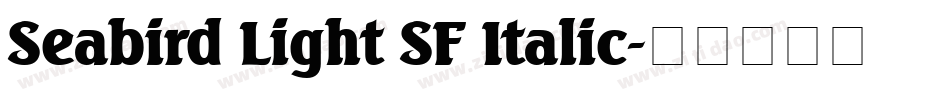 Seabird Light SF Italic字体转换